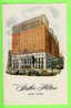 NEW YORK CITY, NY - THE STATLER HILTON HOTEL - 7TH AVE. FACING PENNSYLVANIA STATION - - Wirtschaften, Hotels & Restaurants