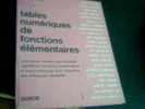 Tables Numériques De Fonctions élémentaires Dunod 1963 - 18 Ans Et Plus