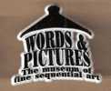 PIN´S: Words& Pictures , The Museum Of Fine Sequential Art ; USA   ; TB - Filmmanie