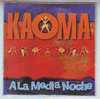 KAOMA °°°   A LA MEDIA  NOCHE   Single 2 Titres - Soul - R&B