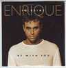 ENRIQUE  IGLESIAS  °  BE WITH YOU   // Cd Single 2 Titres  Neuf Sous Cellophane - Autres - Musique Espagnole