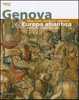 GENOVA E L'EUROPA ATLANTICA Opere, Artisti, Committenti, Collezionisti - Boccardo E Di Fabio SILVANA EDITORIALE X CARIGE - Oude Boeken