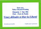 MAI 1981 PARIS PORTE DE PANTIN AVEC VALERY GISCARD D ESTAING DISCOURS DE LA LIBERTE INVITATION CARTE EN TRES BON ETAT - Ereignisse