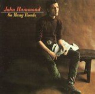 JOHN HAMMOND  °  So Many Roads  //  CD  ALBUM  NEUF SOUS CELLOPHANE - Other - English Music