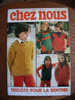 CHEZ NOUS N°30 JUILLET 1979  TRICOTS POUR LA RENTREE - Moda