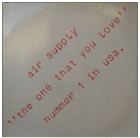 * 12" *  AIR SUPPLY - THE ONE THAT YOU LOVE (Benelux 1981) - 45 Toeren - Maxi-Single