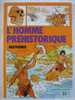 L´  HOMME PREHISTORIQUE  Illusté Par  J.C. KRAEHN  Le Papa De BOUT D´  HOMME Collection Histoire Juniors - Bout D'homme