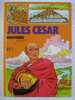 JULES CESAR  Illusté Par  J.C. KRAEHN  Le Papa De BOUT D´  HOMME Collection Histoire Juniors - Bout D'homme