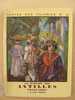 Paul Reboux Le Paradis  Des ANTILLES FRANCAISES Ex. No 7719 Collection  TOUTES NOS COLONIES No 6 - Outre-Mer