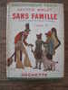 ANCIEN SANS FAMILLE HECTOR MALLOT ILLUSTRATIONS SYLVAIN FRAROZ TOME II HACHETTE  JACQUETTE PAPIER - Bibliothèque Verte