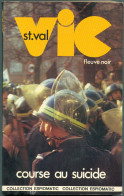 VIC ST VAL N° 85  " VIC ST VAL COURSE AU SUICIDE "  FLEUVE-NOIR  DE  1977 - Fleuve Noir