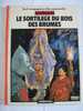 LE SORTILEGE DU BOIS DES BRUMES  En édition Originale - Compagnons Du Crépuscule, Les