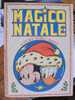 MAGICO NATALE 1987 - 12 STORIE DISNEY - SUPPLEMENTO TOPOLINO -VOLUME ENORME!!!! - Disney