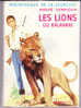 Anfré Demaison - Les Lions Du Kalahari -  Bibliothèque De La Jeunesse - ( 1956 ) . - Bibliothèque De La Jeunesse