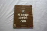 1968 CAVANNA -REVUE SATIRIQUE SERIE BETE ET MECHANTE -"ET LE SINGE DEVINT CON -"EDITION DU SQUARE -88 PAGES - DESSINS - Humor