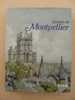 Editions PRIVAT  -   HISTOIRE DE MONTPELLIER   -  GERARD CHOLVY    -   E.O. Numéro: 1244 - Languedoc-Roussillon