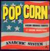 45T Pop Corn, Anarchic System - Rock