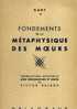 KANT FONDEMENT DE LA METAPHYSIQUE DES MOEURS  ED DELAGRAVE 1962    210 PAGES - 18 Ans Et Plus