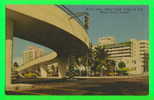 MIAMI BEACH, FL - NEW INDIAN CREEK BRIDGE AT 61st - ANIMATED VINTAGE CARS - HOTEL CASABLANCA - - Miami Beach