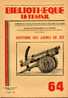 BT N°64 (1949) : Histoire Des Armes De Jet. Bombarde, Arbalète, Catapulte, Trébuchet, Baliste, Couleuvrine, Ribaudequin. - 6-12 Jaar