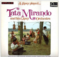 * LP *  TATA MIRANDO & HIS GIPSY ORCHESTRA - A GIPSY PLAYED... (Holland 1966) - Wereldmuziek