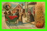 A CORDIAL THANKSGIVING - A FAMILY IN THE SNOW - WELL ANIMATED - SER.T.F - TRAVEL IN 1909 - 3/4 BACK - - Thanksgiving