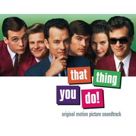 THAT  THING  YOU  DO - Soundtracks, Film Music
