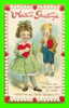 VALENTINE GREETINGS - EMBOSSED - GIRL & BOY WITH HARTS - WRITTEN - - Saint-Valentin