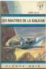 Fleuve Noir Anticipation 504 Les Maîtres De La Galaxie Jimmy Guieu - Fleuve Noir