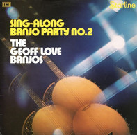 * LP *  THE GEOFF LOVE BANJOS - SING-ALONG BANJO PARTY No.2  (U.K. 1974 Ex-!!!) - Other - English Music