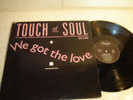 DISQUE LP 33T D ORIGINE / TOUCH OF SOUL / WE GOT THE LOVE / CBS 1990  / TRES BEL   ETAT - Disco, Pop