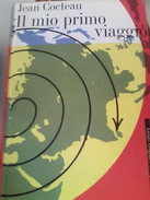 X IL MIO PRIMO VIAGGIO JEAN COCTEAU DE AGOSTINI RARISSIMO		COPERTINA RIGIDA - Libri Antichi