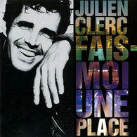 JULIEN CLERC ° FAIS  MOI UNE PLACE    ///    CD NEUF SOUS CELOPHANE  12 TITRES - Sonstige - Franz. Chansons