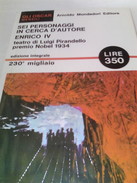 X SEI PERSONAGGI IN CERCA D'AUTORE - ENRICO IV	PIRANDELLO	MONDADORI		VERSIONI INTEGRALI NUOVO SIGILLATO	NUOVO SIGILLATO - Theater