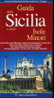 GUIDA DELLA SICILIA E DELLE ISOLE MINORI	UGO LA ROSA EDITORE - Toerisme, Reizen