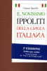 IL NOVISSIMO IPPOLITI DELLA LINGUA ITALIANA GIANNI IPPOLITI BALDINI - Berühmte Autoren