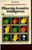 C MISURATE LA VOSTRA INTELLIGENZA PIERRE BERLOQUIN OSCAR  MONDADORI CASA BUONO - Mathematics & Physics