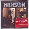 HANSON  °    IF ONLY - Andere - Engelstalig