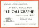 Buvard Le Calligraphe, Cahiers, Brochures... - Stationeries (flat Articles)