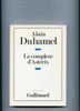 LE COMPLEXE D'ASTERIX PAR ALAIN DUHAMEL. GALLIMARD 1985. UN ESSAI QUI VA RAVIR LES INCONDITIONNELS D'ASTERIX. - Astérix