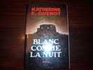 BLANC COMME LA NUIT  DE KATHERINE E QUENOT - Roman Noir