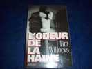 L' ODEUR DE LA HAINE  DE TIM WILOCKS - Novelas Negras