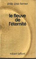 AILLEURS ET DEMAIN - 1979 - FARMER - LE FLEUVE DE L'ETERNITE - Robert Laffont