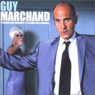 GUY  MARCHAND ° L' HOMME QUI MURMURE A L' OREILLE DES FEMMES    Cd   11  TITRES - Other - French Music