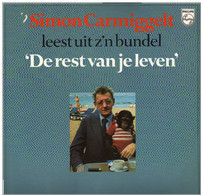 * LP *  SIMON CARMIGGELT LEEST UIT Z'N BUNDEL 'DE REST VAN JE LEVEN' (Muziek: LOUIS VAN DIJK) - Autres & Non Classés