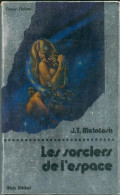 ALBIN-MICHEL SUPER-FICTION N° 16  " LES SORCIERS DE L´ESPACE " J-T-McINTOSH - Albin Michel