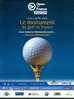 PUBLICITE (2009), SPORT, GOLF : "OPEN DE FRANCE ALSTOM", Saint-Quentin-en-Yvelines , 2-5 Juillet, Tour Eiffel... - Autres & Non Classés