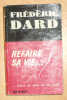 Frédéric Dard - Refaire Sa Vie - Ed Fleuve Noir - EO 1965 - Fleuve Noir