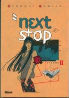 MANGA  " NEXT STOP  VOLUME N° 2 "  GLENAT  TBE  VERSION FRANCAISE GRAND-FORMAT - Mangas Version Francesa