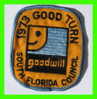 SCOUTING PATCHES - SOUTH FLORIDA COUNCIL - 1973 GOOD TURN - GOODWILL - - Scoutismo